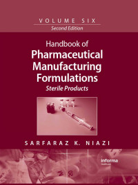 Handbook of Pharmaceutical Manufacturing Formulations, Steril Products v6