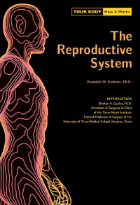 The Reproductive System YOUR BODY How It Works